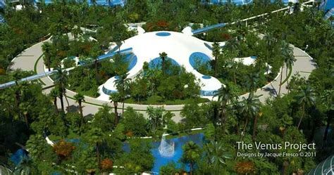 The Venus Project Beyond Politics Poverty And War Eco City