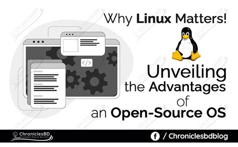 Why Linux Matters Unveiling The Advantages Of An Open Source Operating