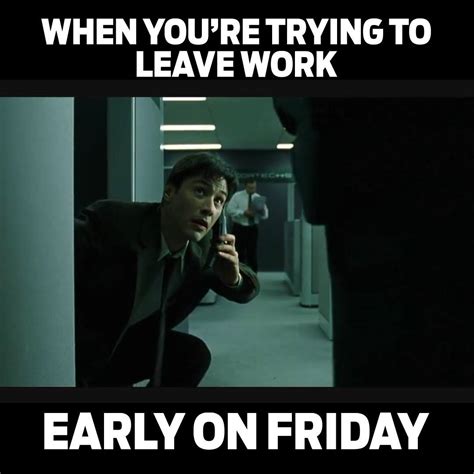 Askmen Leaving Work On Friday Meme