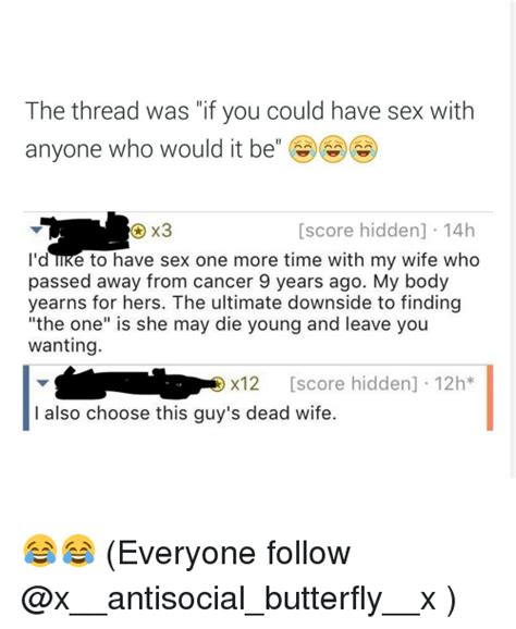 The Thread Was If You Could Have Sex With Anyone Who Would It Be Score Hidden 14h Id Uke To