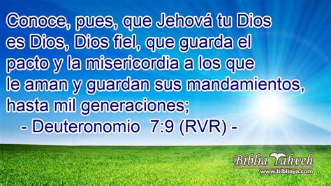 Deuteronomio 79 Rvr Conoce Pues Que Jehová Tu Dios Es Dio