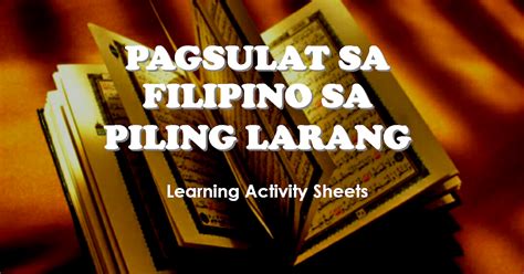 Pagsulat Sa Filipino Sa Piling Larang Akademik Learning Activity Sheets