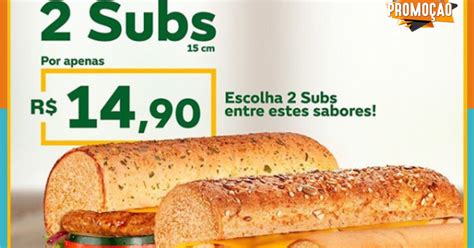 Promo O Subway Subs Cm Por R Dicas Quentinhas