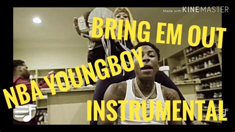 Nba Youngboy Bring Em Out Instrumental Youtube