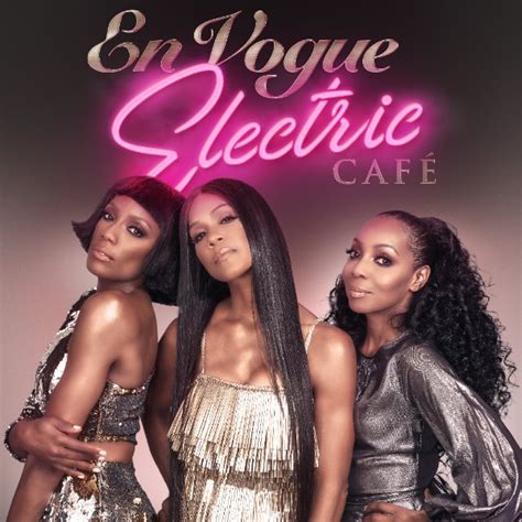 En Vogue Reveal Cover Art And Tracklist For Upcoming Album Electric Cafe