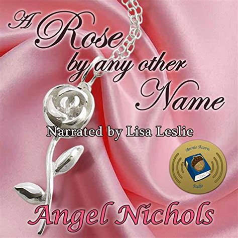 A Rose By Any Other Name Audiobook Angel Nichols Uk