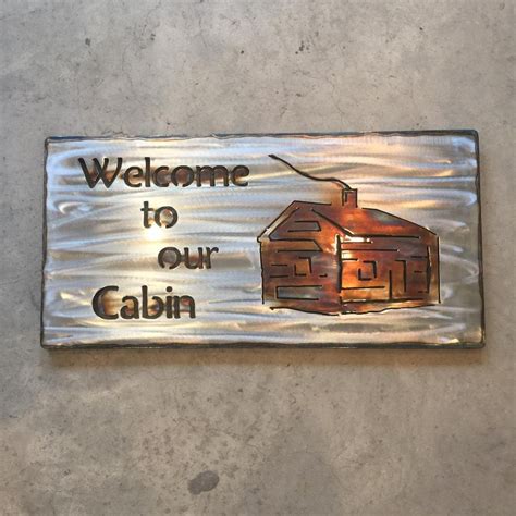 Welcome To Our Cabin Sign Metal Sign Touch Colored Metal Cabin Etsy