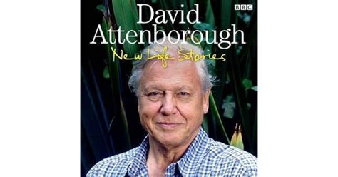 David Attenborough New Life Stories By David Attenborough