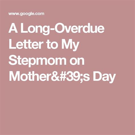 A Long Overdue Letter To My Stepmom On Mothers Day Step Moms Mother Lettering
