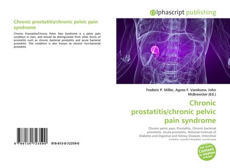 Chronic Prostatitischronic Pelvic Pain Syndrome 978 613 0 72359 0