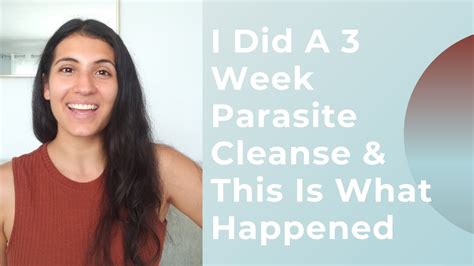 My Results From My 3 Week Parasite Cleanse Youtube