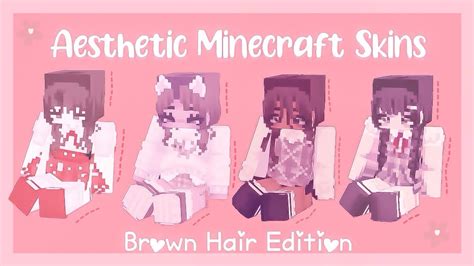 Aesthetic Hd Minecraft Skins For Girls~ Brown Hair Edition~with Links
