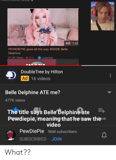 Hd 102 Pewdiepie Goes All The Way Inside Belle Delphine 512k Views 31