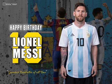 Happy Birthday Lionel Messi Argentina Leo Messi By Shatil Arof On Dribbble