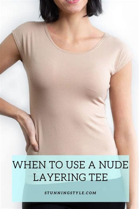 Society Weekly Style Secret When To Use A Nude Layering Tee Stunning