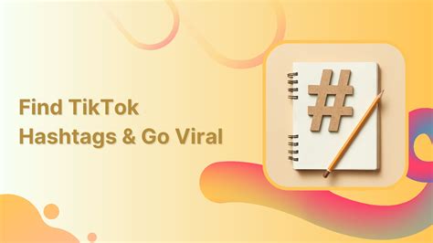 How To Find Tiktok Hashtags And Go Viral