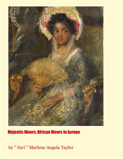 Majestic Moors African Moors In Europe Book 742577