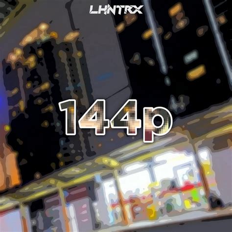 144p Single By Lhntrx Spotify