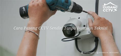 Cara Pasang CCTV Sendiri Tanpa Bantuan Teknisi