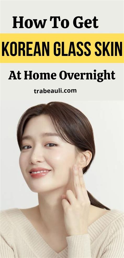 Secret Korean Beauty Hacks For Flawlesss Glowing Skin Trabeauli Korean Beauty Tips