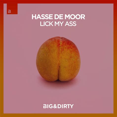 Lick My Ass Explicit By Hasse De Moor On Mp3 Wav Flac Aiff And Alac
