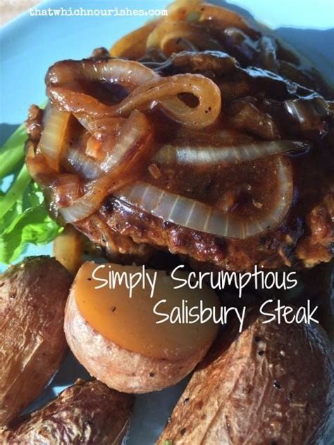 Plus, 15,000 vegfriends profiles, articles, and more! Simply Scrumptious Salisbury Steak ⋆ That Which Nourishes