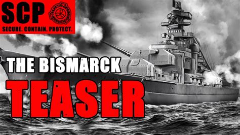 Scp 4217 Contain The Bismarck Teaser Youtube