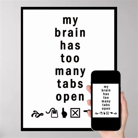 My Brain Has Too Many Tabs Open Funny Poster Zazzle