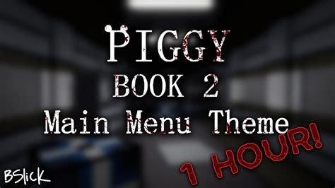 Official Piggy Book 2 Soundtrack Hour Version Main Menu Theme