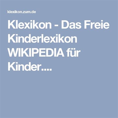 Klexikon Das Freie Kinderlexikon Wikipedia Für Kinder Kinder