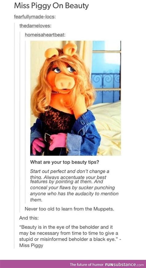 Life Lessons From Miss Piggy Funny Quotes Funny Memes Hilarious In