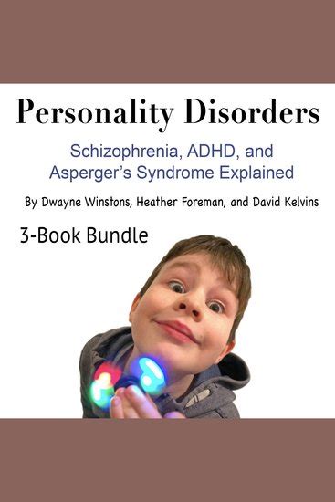 Personality Disorders Schizophrenia Adhd And Asperger S Syndrome Explained Read Book Online