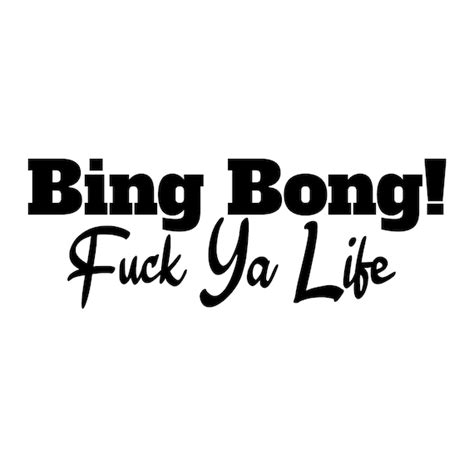 Bing Bong Fuck Ya Life Decal Etsy