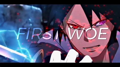 First Woe Sasuke Amvedit Youtube