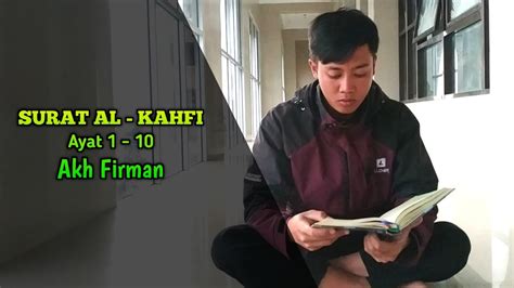 Alkahfi ayat 1 10 mp3 ✖. Surah Al-Kahfi - Ayat 1 - 10 | Akh Firman - YouTube