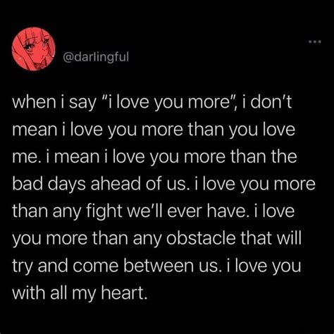 An Image Of Someone S Love Quote On The Screen With Text That Reads When I Say I Love You More