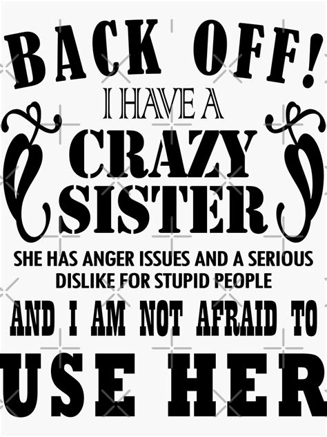 Back Off I Have A Crazy Sister Funny T Shirt For Brother And Sister Sticker For Sale By