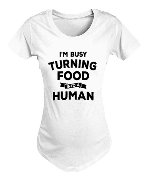 Belly Love White Food Into A Human Maternity Crewneck Tee Maternity Tees Maternity Message