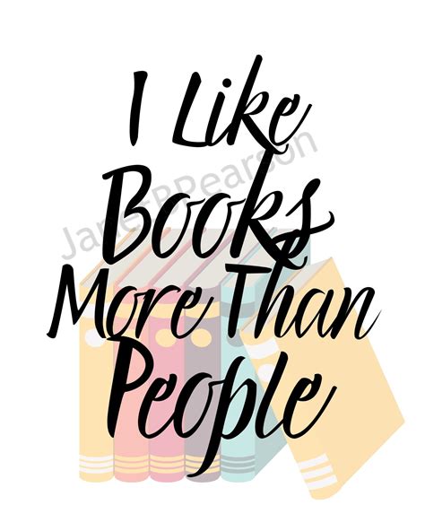 I Like Books More Than People Printable Janet B Pearson