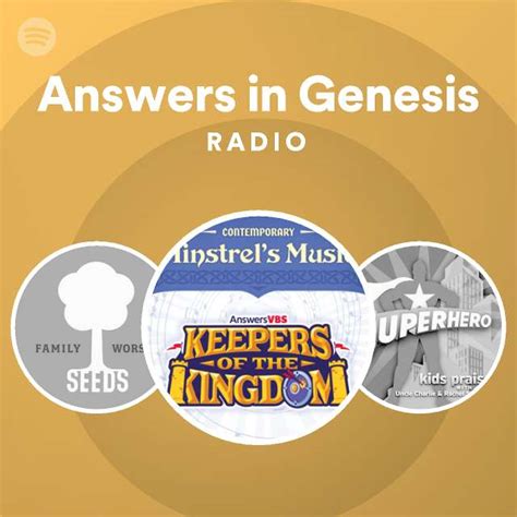 answers in genesis radio playlist by spotify spotify