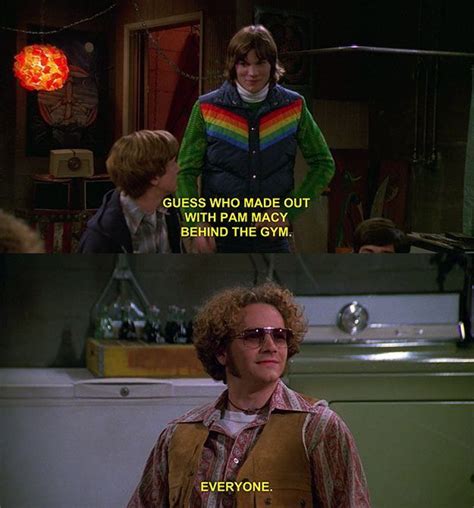 I Love Hyde That 70s Show Quotes That 70s Show That 70s Show Memes
