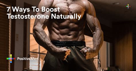 7 Ways To Boost Testosterone Naturally Positivemed