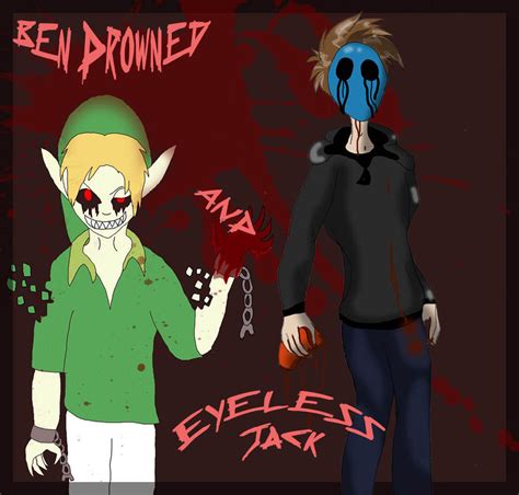 Ben Drowned And Eyeless Jack By Xxfigaxx On Deviantart