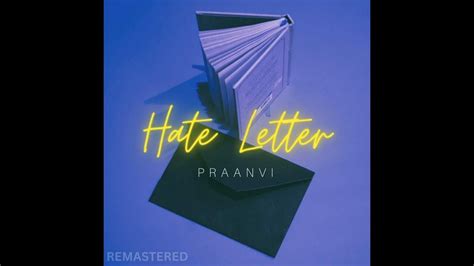 Praanvi Hate Letter Full Album Remastered Youtube