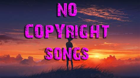 top10 no copyright songs for youtube youtube
