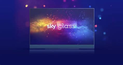 Sky Glass Perché Scegliere La Nuova Smart Tv Di Sky