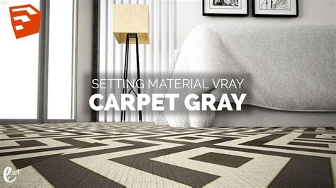Setting Vray Material Carpet Grey Tutorial Sketchup Youtube