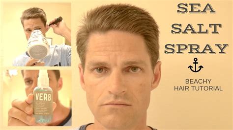 Sea Salt Spray Men S Hair Tutorial Verb Sea Spray YouTube