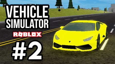 Roblox Vehicle Simulator Ep2 Youtube