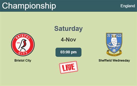 How To Watch Bristol City Vs Sheffield Wednesday On Live Stream And At What Time Soccer Tonic